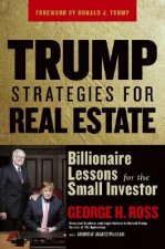 Trump Strategies for Real Estate - Billionaire Lessons for the Small Investor
