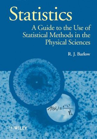 Statistics - A Guide to the use of Statistic Methods in the Physical Science