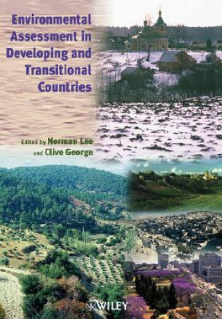 Environmental Assessment in Developing & Transitional Countries - Principles, Methods & Practice