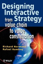Designing Interactive Strategy - From Value Chain to Value Constellation