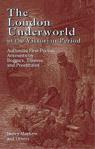 London Underworld in the Victorian Period: v. 1