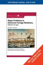 Major Problems in American Foreign Relations, Volume I: To 1920, International Edition