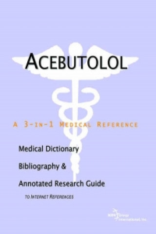 Acebutolol - A Medical Dictionary, Bibliography, and Annotat