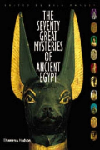 Seventy Great Mysteries of Ancient Egypt