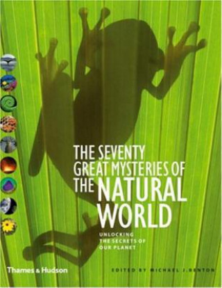 Seventy Great Mysteries of the Natural World