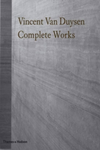 Vincent Van Duysen: Complete Works