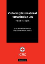 Customary International Humanitarian Law: Volume 1, Rules