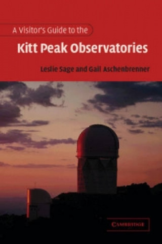 Visitor's Guide to the Kitt Peak Observatories