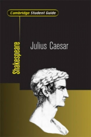 Cambridge Student Guide to Julius Caesar