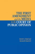 First Amendment and the Media in the Court of Public Opinion