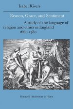 Reason, Grace, and Sentiment: Volume 2, Shaftesbury to Hume