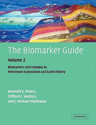 Biomarker Guide: Volume 2, Biomarkers and Isotopes in Petroleum Systems and Earth History