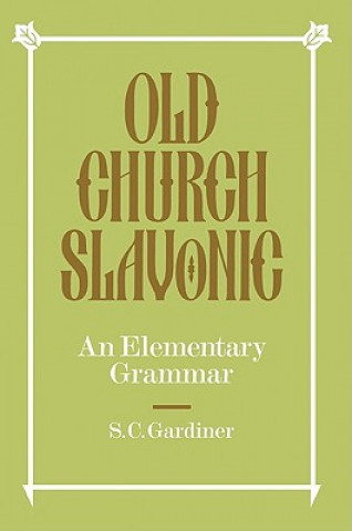 Old Church Slavonic (S.C. Gardiner)(Puha kötésű)