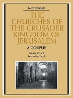 Churches of the Crusader Kingdom of Jerusalem: A Corpus: Volume 2, L-Z (excluding Tyre)