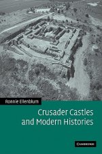 Crusader Castles and Modern Histories