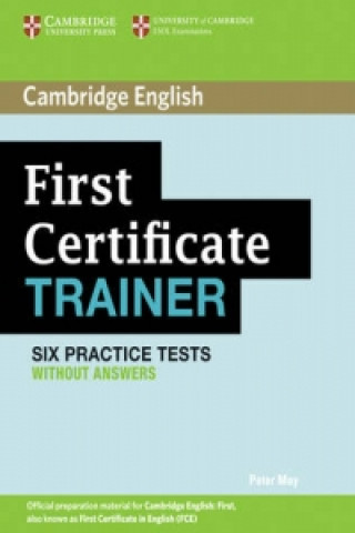First Certificate Trainer Practice Tests without Answers