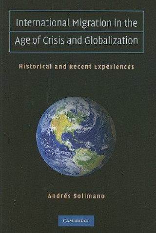 International Migration in the Age of Crisis and Globalization