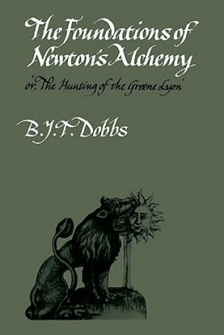 Foundations of Newton's Alchemy
