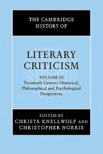 Cambridge History of Literary Criticism: Volume 9, Twentieth-Century Historical, Philosophical and Psychological Perspectives