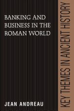 Banking and Business in the Roman World