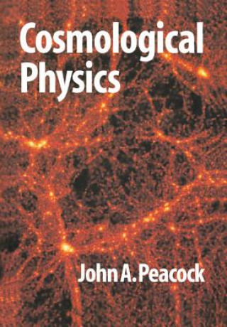 Cosmological Physics (John A Peacock)(Miękka)