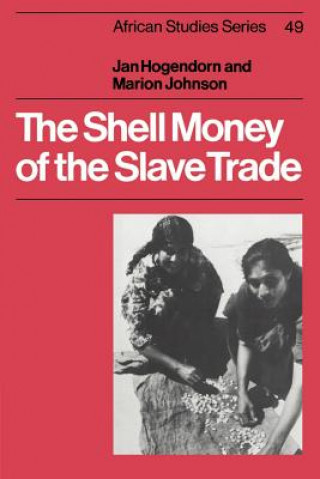 Shell Money of the Slave Trade (Jan Hogendorn)()