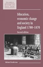 Education, Economic Change and Society in England 1780-1870