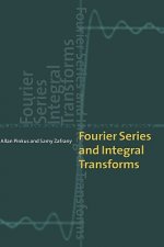Fourier Series and Integral Transforms