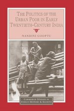 Politics of the Urban Poor in Early Twentieth-Century India