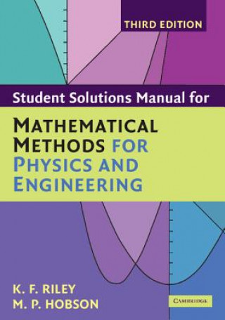 Student Solution Manual for Mathematical Methods for Physics and Engineering