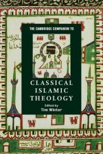 Cambridge Companion to Classical Islamic Theology