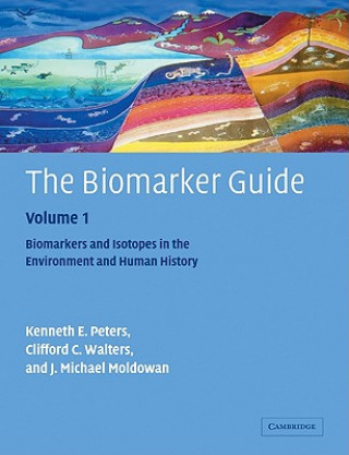 Biomarker Guide: Volume 1, Biomarkers and Isotopes in the Environment and Human History