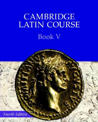 Cambridge Latin Course 4th Edition Book 5 Student's Book