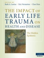 Impact of Early Life Trauma on Health and Disease