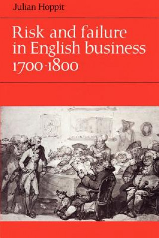 Risk and Failure in English Business 1700-1800