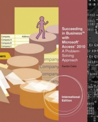 Succeeding in Business with Microsoft Access 2010