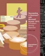 Succeeding in Business with Microsoft Access 2010