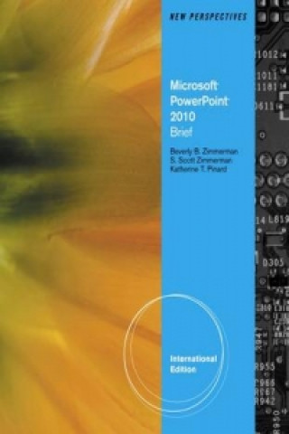New Perspectives on Microsoft (R) Office PowerPoint (R) 2010, Brief International Edition