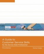 Guide to Customer Service Skills for the Service Desk Professional