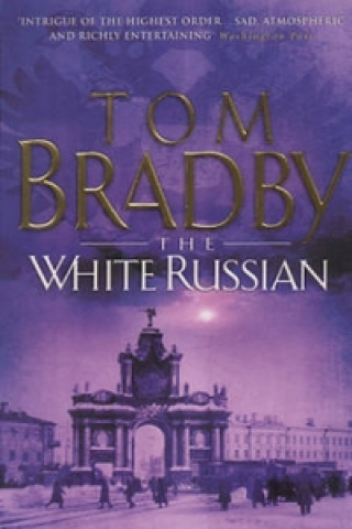 White Russian (Tom Bradby)(Puha kötésű)
