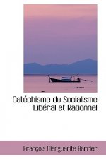 Catacchisme Du Socialisme Libacral Et Rationnel