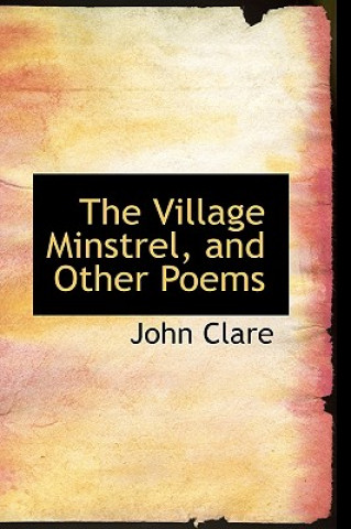 Village Minstrel, and Other Poems