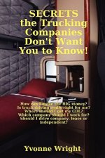 Secrets the Trucking Companies Don't Want You to Know!