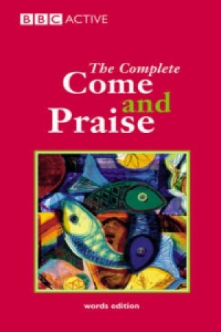 Complete Come and Praise - Words Edition
