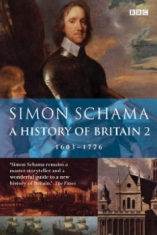History of Britain (Vol 2): The British Wars 1603-1776