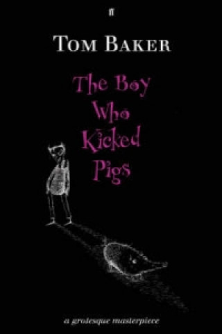 Boy Who Kicked Pigs