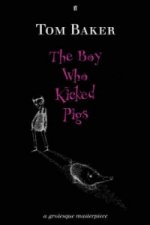 Boy Who Kicked Pigs