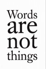 Words are Not Things