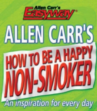 Allen Carr's How to be a Happy Non-smoker