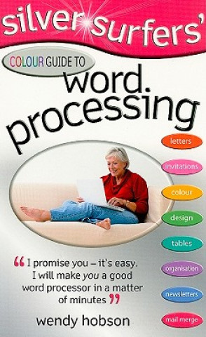 Silver Surfers' Colour Guide to Word Processing